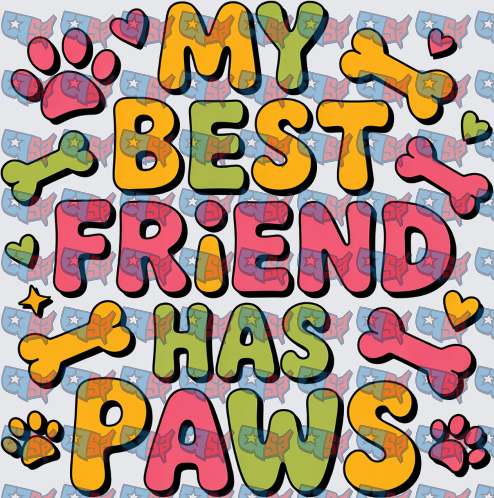 My Best Friend Has Paws Colorful Dog Lover (DTF)