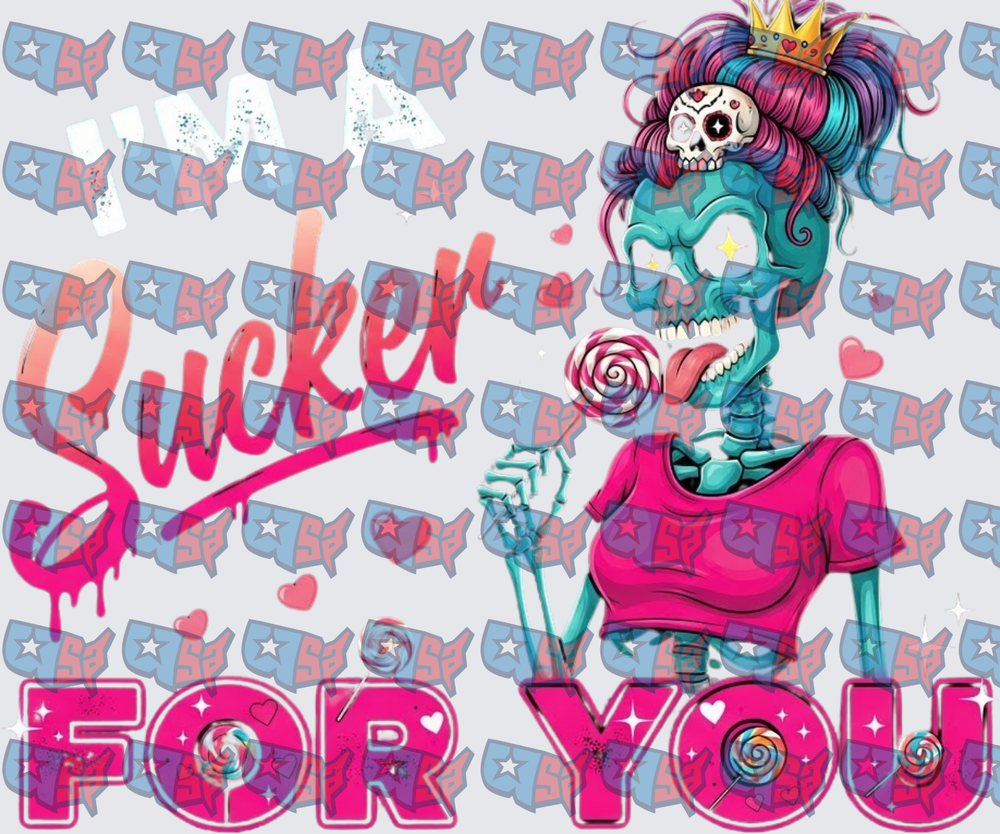 I'm A Sucker For You Crown Skull Queen Valentine (DTF)