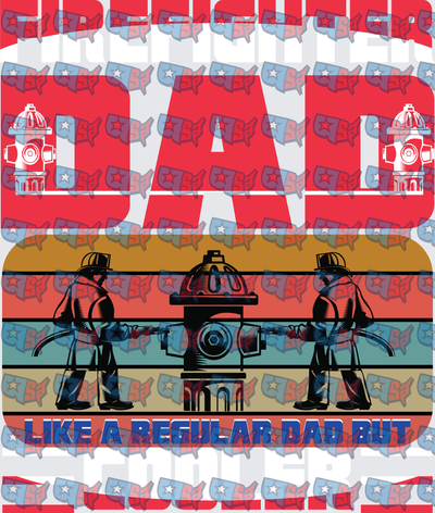 Firefighter Dad Like A Regular Dad But Cooler Retro (DTF)