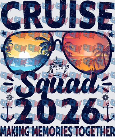 Cruise Squad 2026 Making Memories Together Sunglasses (DTF)