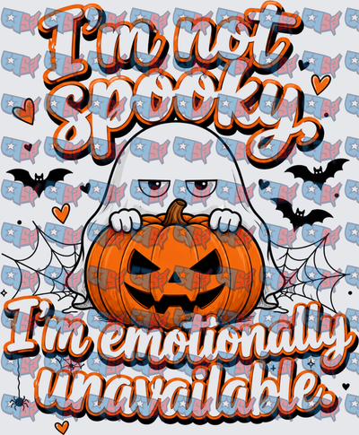 I'm Not Spooky I'm Emotionally Unavailable Ghost Pumpkin (DTF)