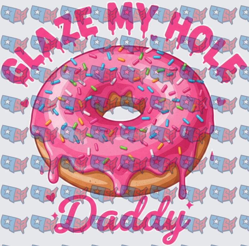 Glaze My Hole Daddy Pink Sprinkle Donut (DTF)