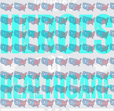 Invisible Heroes of Healthcare Bold Distressed Text (DTF)