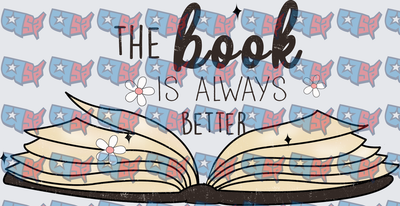 The Book Is Always Better Open Book Floral (DTF)