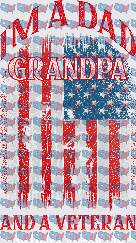 I'm A Dad Grandpa And A Veteran American Flag (DTF)