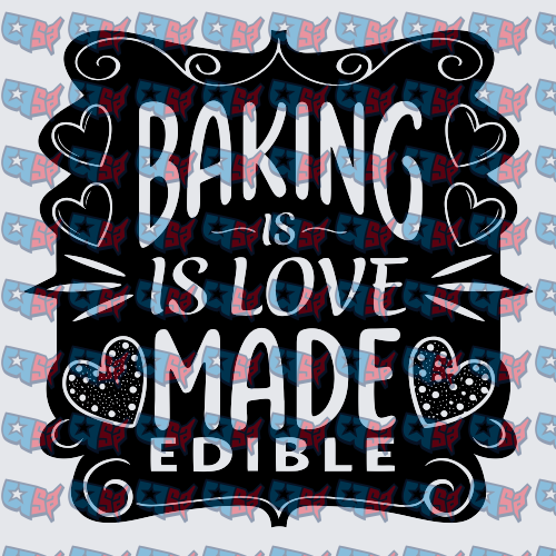 Baking Is Love Made Edible Typography Design (DTF)