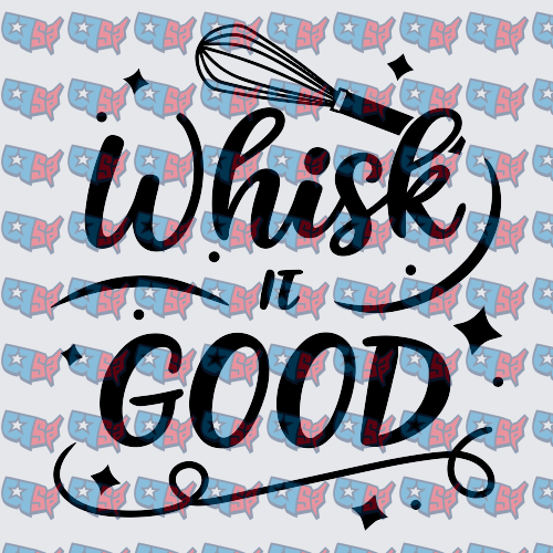 Whisk It Good Baking Whisk Design (DTF)