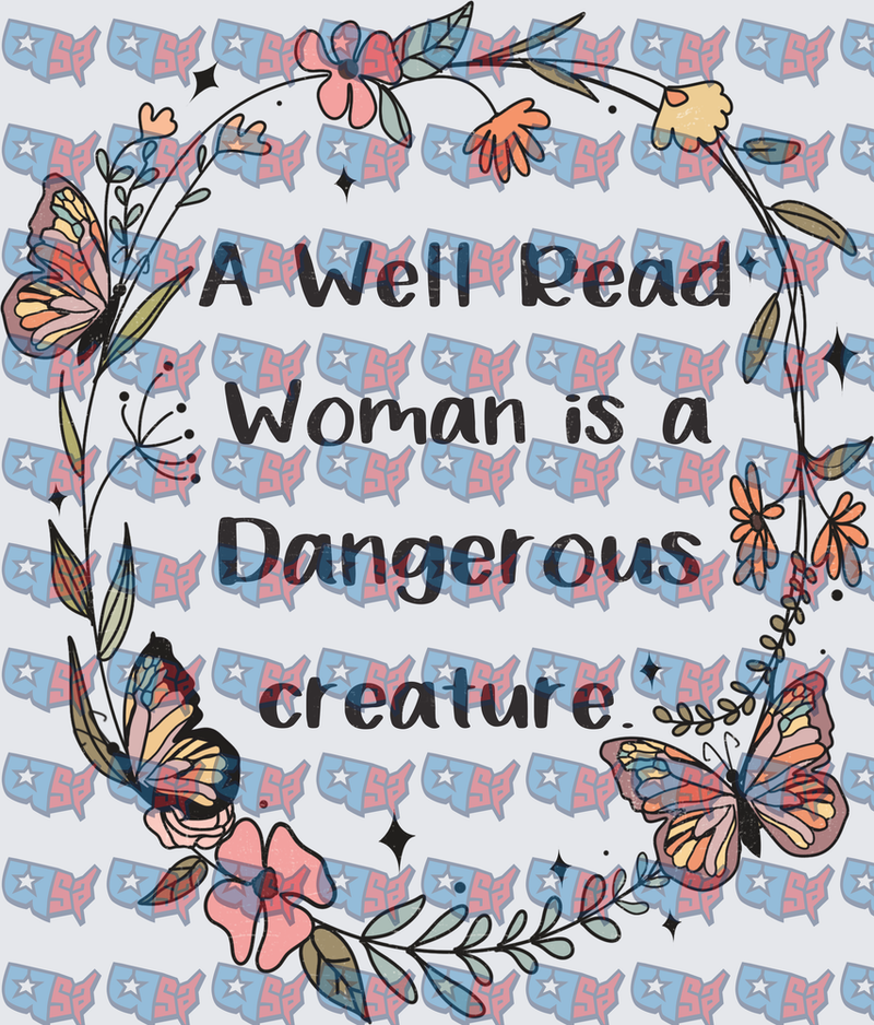 A Well Read Woman Is A Dangerous Creature Floral Butterfly Wreath (DTF)