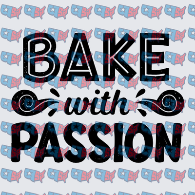 Bake With Passion Bold Typography Design (DTF)