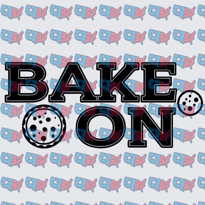 Bake On Cookie Baking Themed Bold Text (DTF)