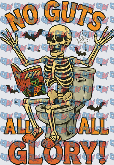 No Guts All Glory Skeleton On Toilet Halloween (DTF)