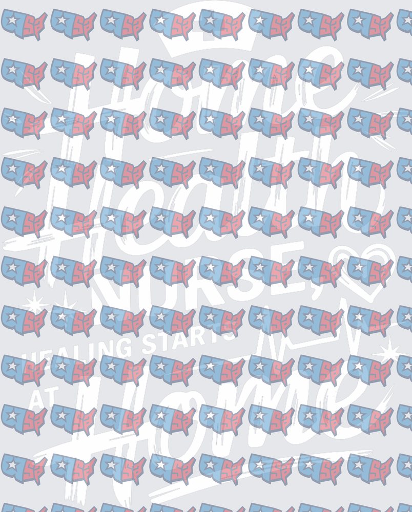 Home Health Nurse Healing Starts At Home USA Pattern (DTF)