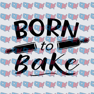 Born To Bake Rolling Pin Typography Design (DTF)