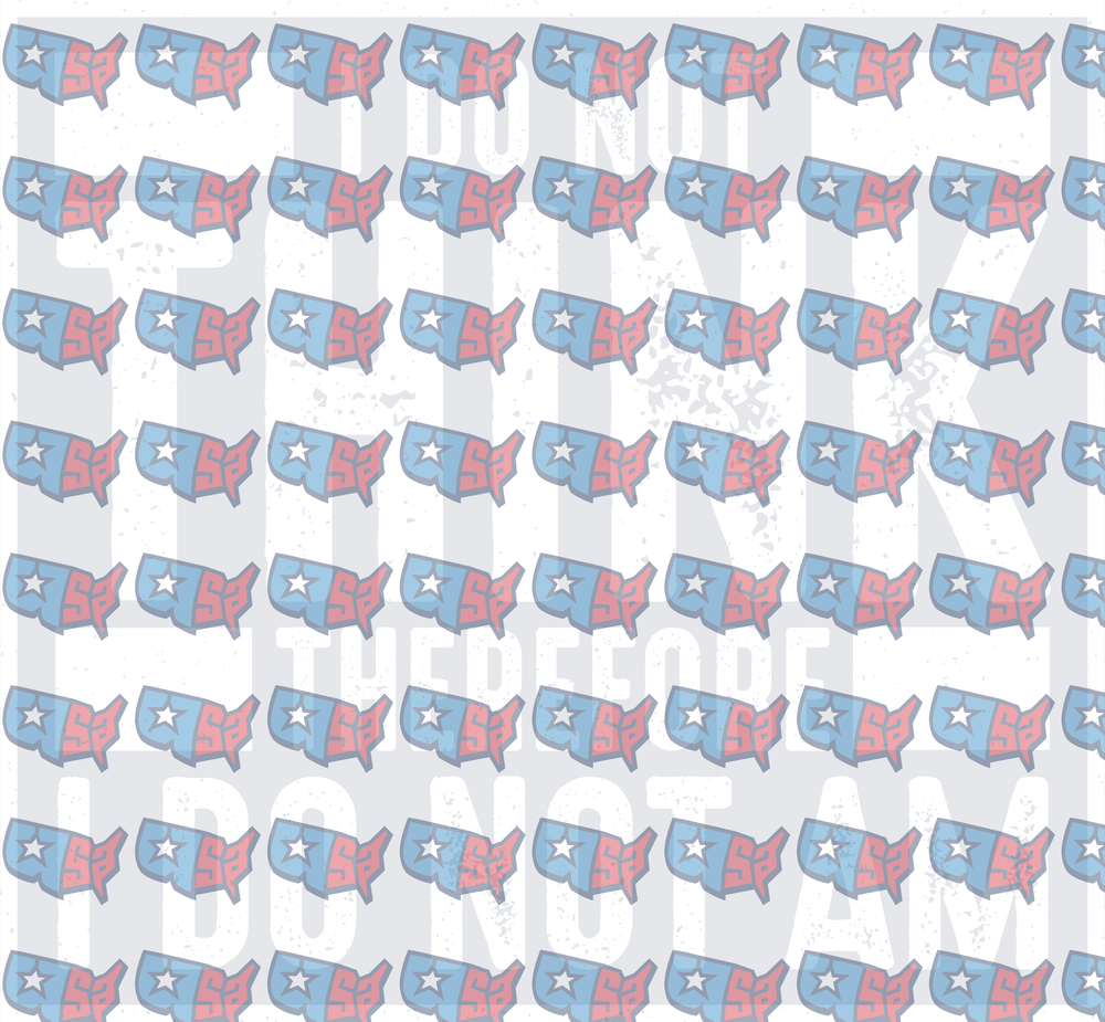 I Do Not Think Therefore I Do Not Am USA Map Pattern (DTF)