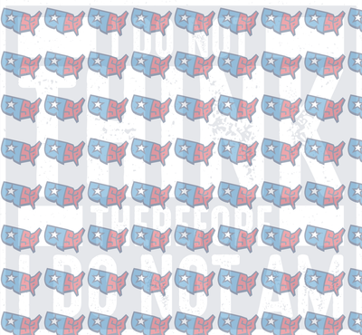 I Do Not Think Therefore I Do Not Am USA Map Pattern (DTF)