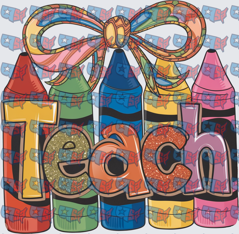 Teach Crayons Bow Glitter Teacher Design (DTF)