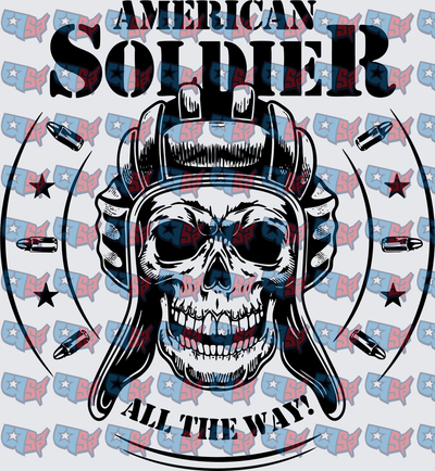 American Soldier Skull Helmet Bullets All The Way (DTF)
