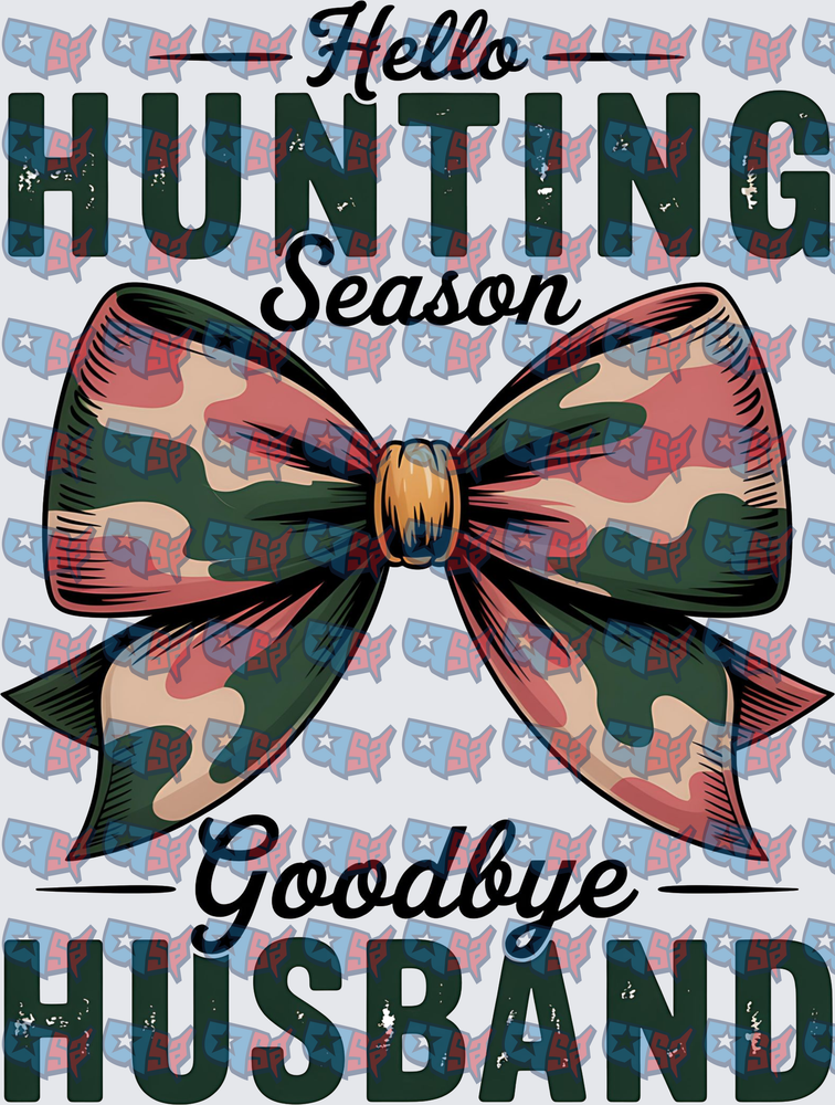 Hello Hunting Season Goodbye Husband Camo Bow (DTF)