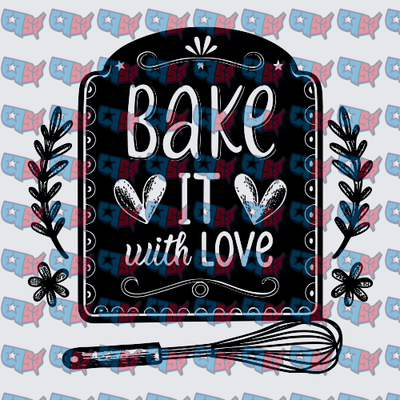 Bake It With Love Chalkboard Whisk Sign (DTF)