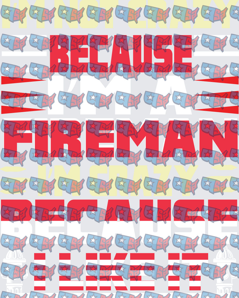 Because I'm A Fireman Because I Like It Bold Red Text (DTF)