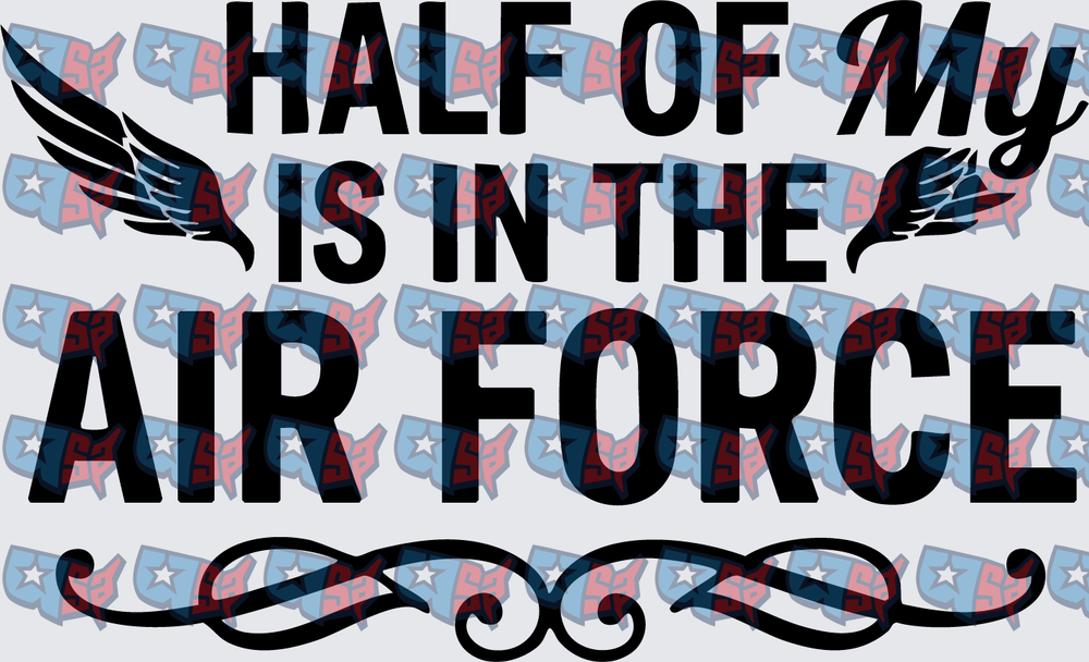 Half Of My Heart Is In The Air Force Wings Design (DTF)