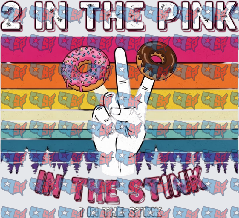 2 In The Pink 1 In The Stink Donut Hand (DTF)