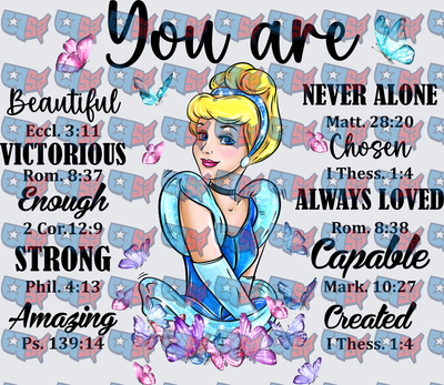 Cinderella You Are Bible Verse Butterfly Design (DTF)