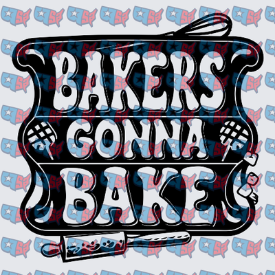 Bakers Gonna Bake Retro Baking Tools Design (DTF)
