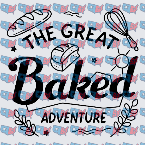 The Great Baked Adventure Baking Typography (DTF)