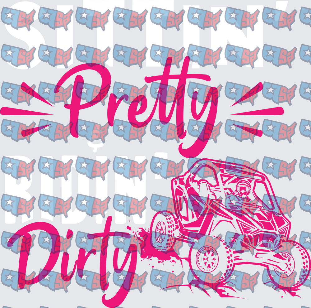 Stillin Pretty Ridin Dirty UTV Side By Side (DTF)