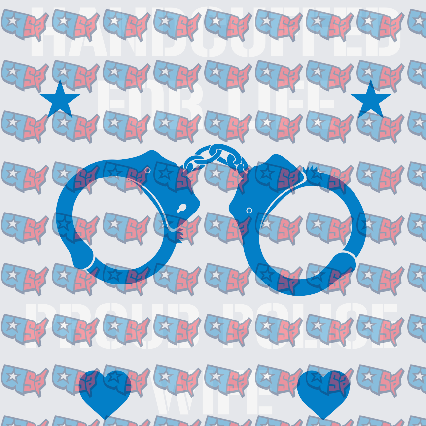 Handcuffed For Life Proud Police Wife Blue Heart (DTF)