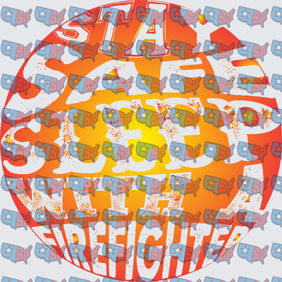 Stay Safe Sleep With A Firefighter Fire Ball (DTF)