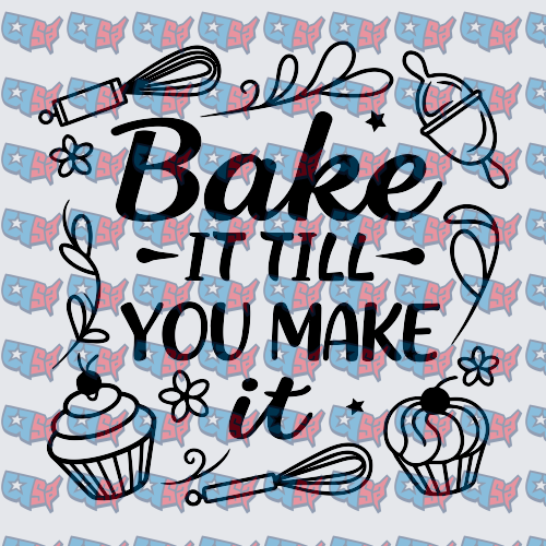 Bake It Till You Make It Cupcake Whisk Design (DTF)