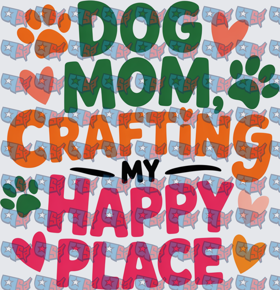 Dog Mom Crafting My Happy Place Paw Print (DTF)