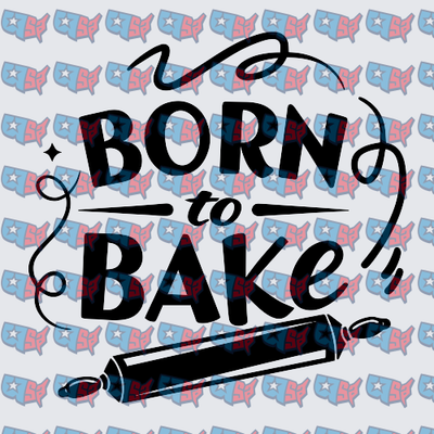 Born To Bake Rolling Pin Typography Design (DTF)