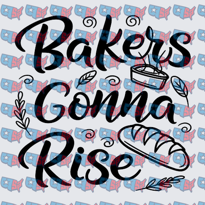 Bakers Gonna Rise Bread and Pie Design (DTF)
