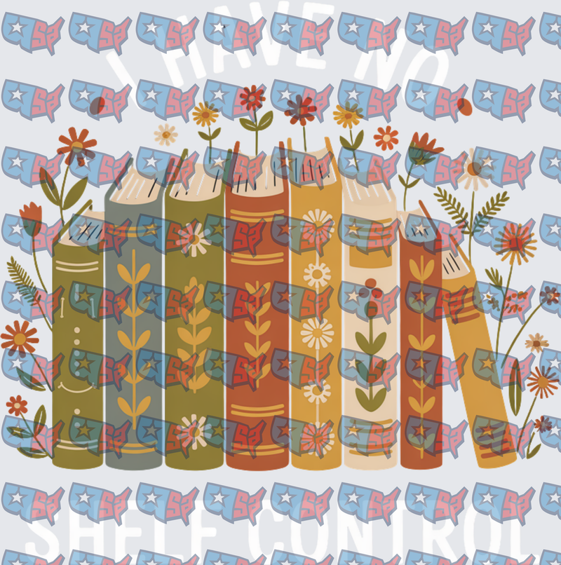 I Have No Shelf Control Floral Books Stack (DTF)
