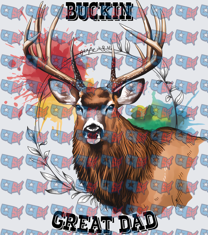Buckin Great Dad Deer Buck Watercolor Splash (DTF)
