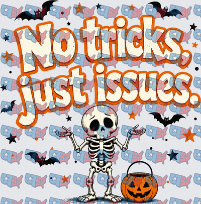 No Tricks Just Issues Halloween Skeleton (DTF)