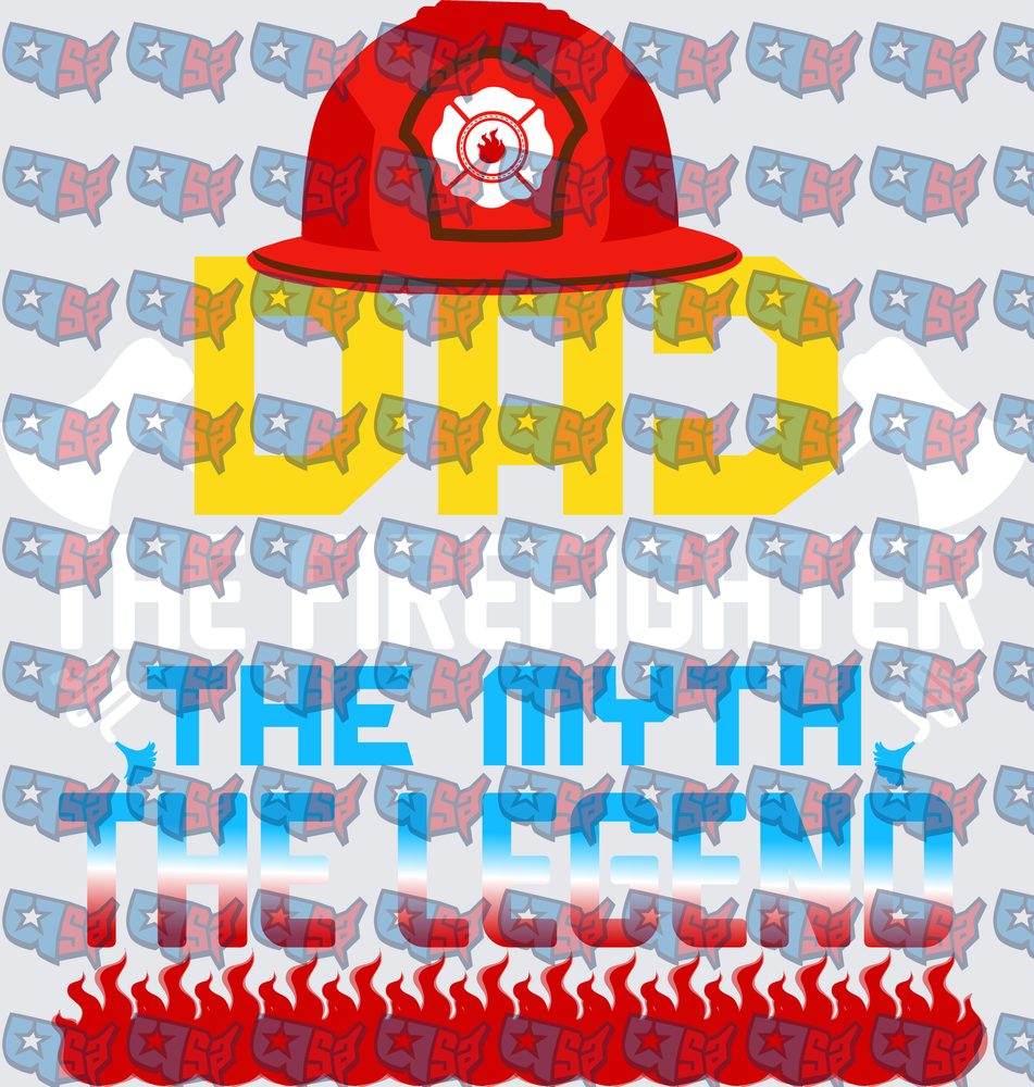 Dad The Firefighter The Myth The Legend Flames (DTF)