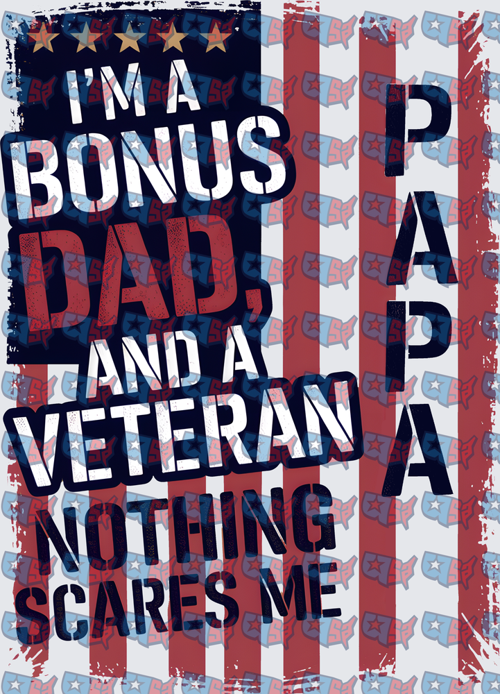 Bonus Dad Papa Veteran Nothing Scares Me American Flag (DTF)