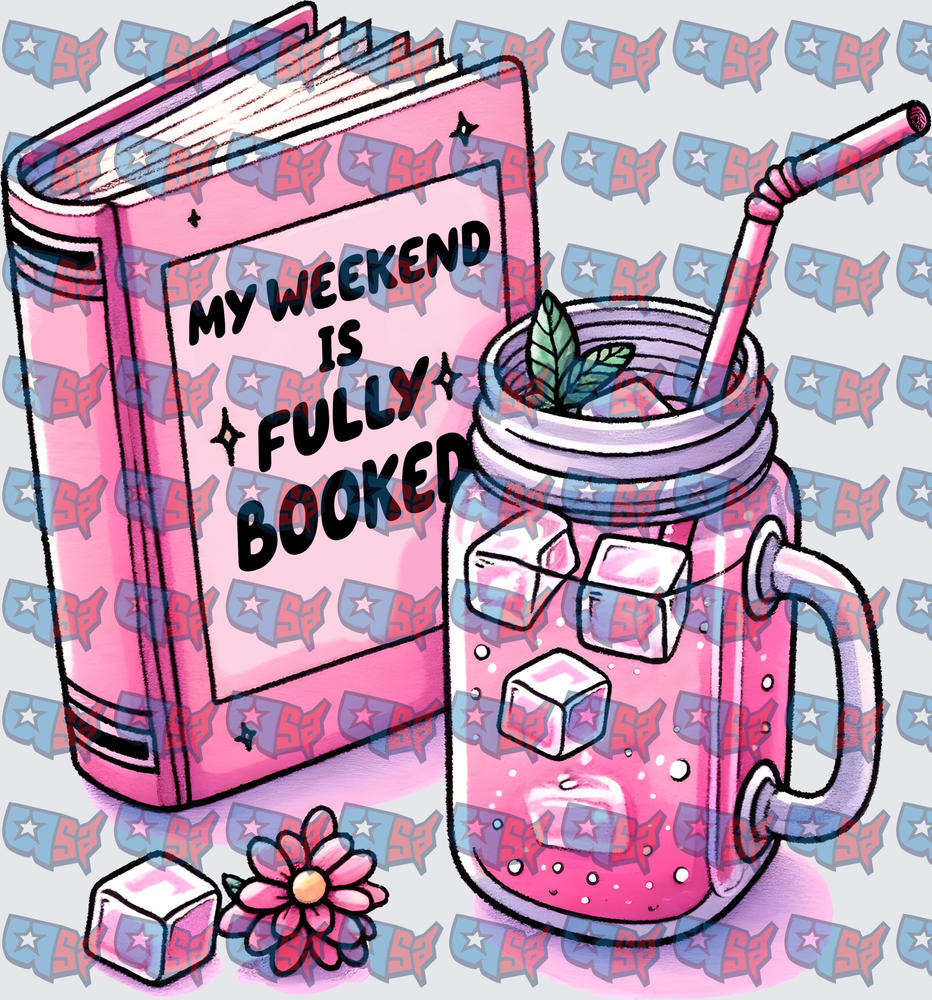 My Weekend Is Fully Booked Pink Book And Iced Drink (DTF)