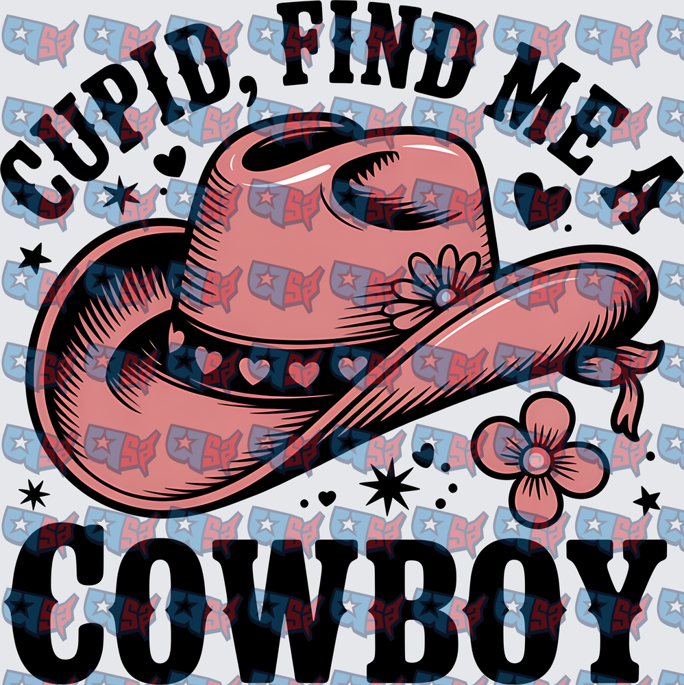 Cupid Find Me A Cowboy Pink Hat Floral Valentine (DTF)