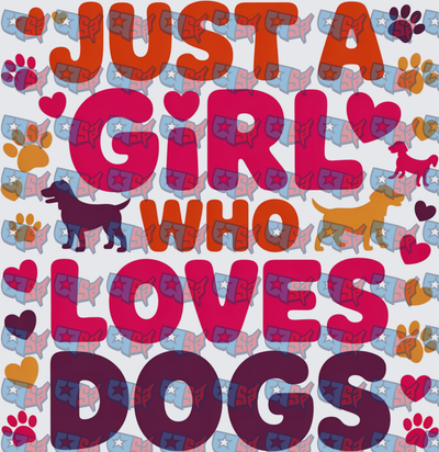 Just A Girl Who Loves Dogs Paw Print Heart Design (DTF)