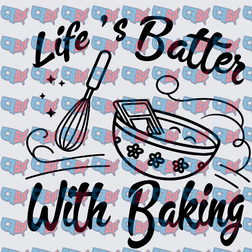 Life's Batter With Baking Whisk and Bowl (DTF)