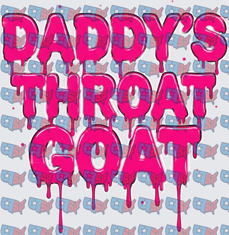 Daddy's Throat Goat Hot Pink Drip Lettering (DTF)