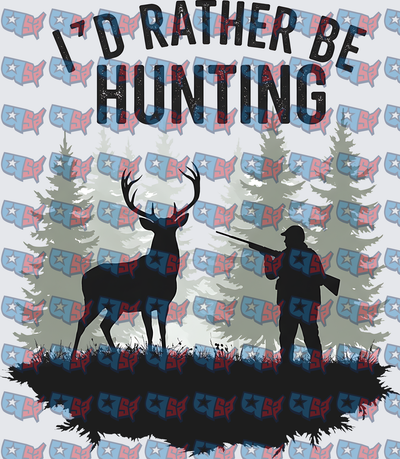 I'd Rather Be Hunting Deer Hunter Silhouette (DTF)