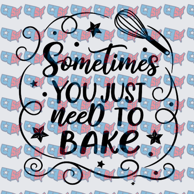 Sometimes You Just Need To Bake Whisk (DTF)