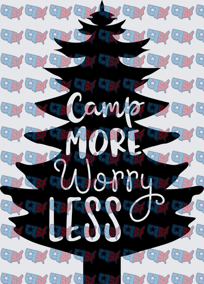 Camp More Worry Less Pine Tree Silhouette (DTF)