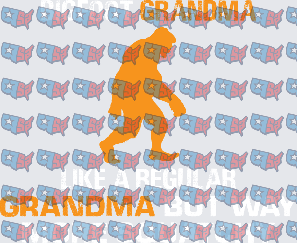 Bigfoot Grandma Like A Regular Grandma But Way More Awesome (DTF)